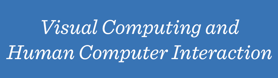 Visual Computing and Human Computer Interaction